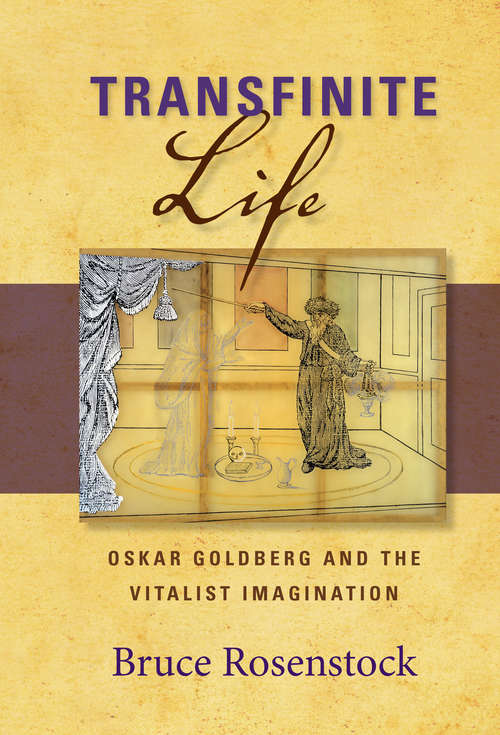 Book cover of Transfinite Life: Oskar Goldberg and the Vitalist Imagination