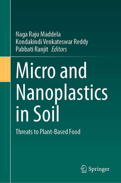 Book cover of Micro and Nanoplastics in Soil: Threats to Plant-Based Food (1st ed. 2023)