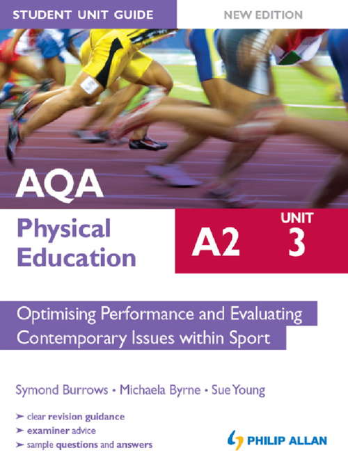 Book cover of AQA PE A2 Student Unit Guide: Unit 3 New Edition Optimising Performance and Evaluating Contemporary Issues within Sport