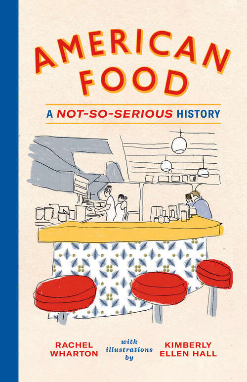 Book cover of American Food: A Not-So-Serious History