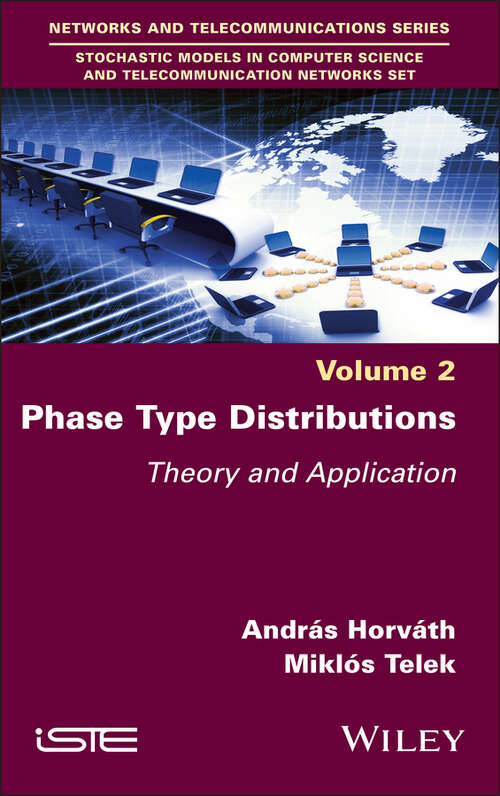 Book cover of Phase Type Distributions, Volume 2: Theory and Application