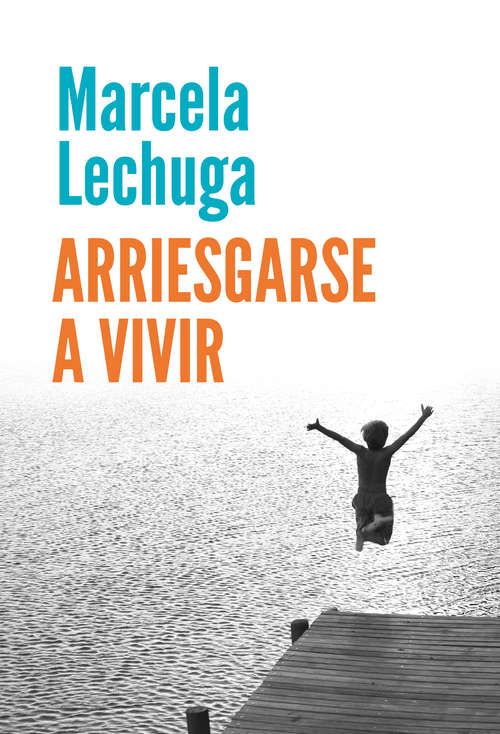 Book cover of Arriesgarse a vivir