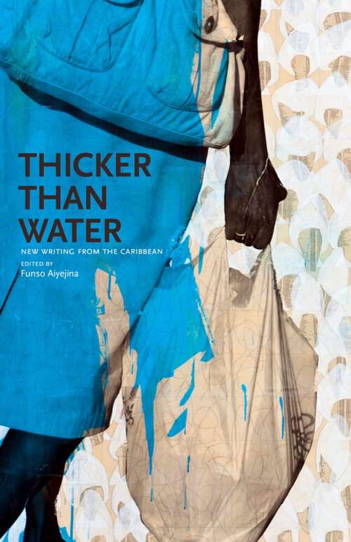 Book cover of Thicker Than Water: New Writing From The Caribbean