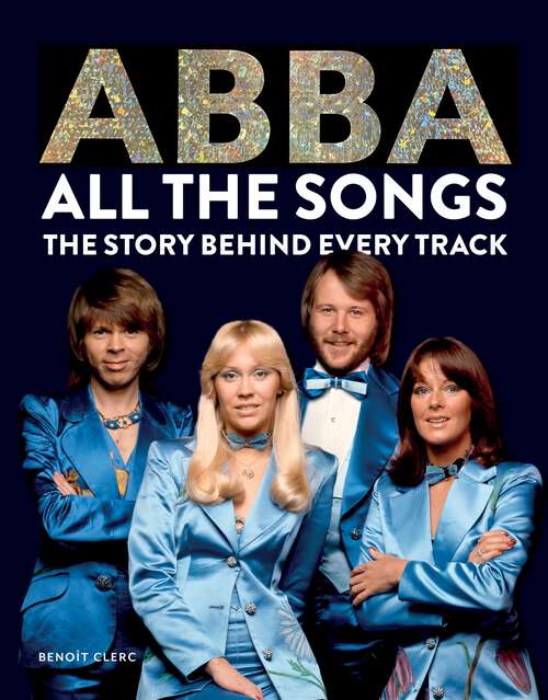 Book cover of Abba: The Story Behind Every Track