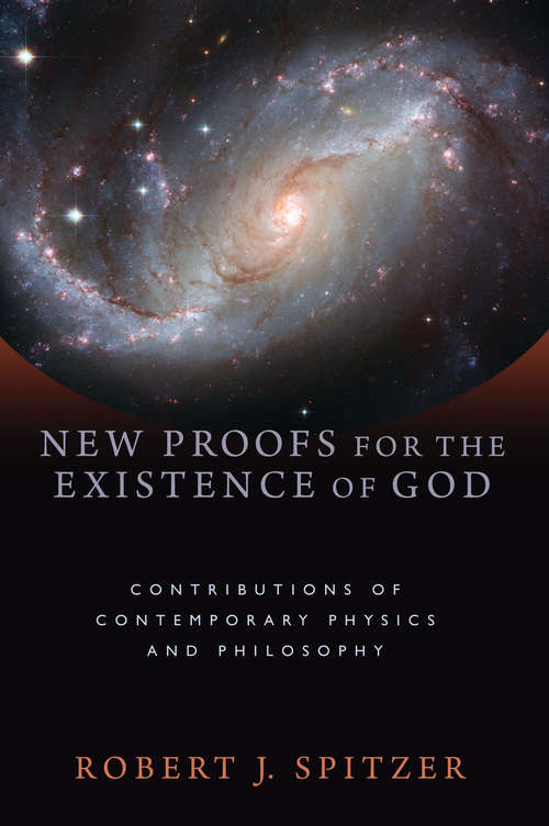 Book cover of New Proofs for the Existence of God: Contributions of Contemporary Physics and Philosophy