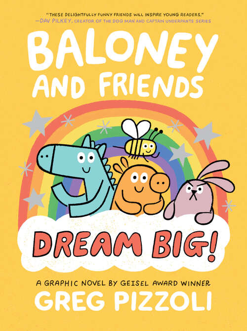 Book cover of Baloney and Friends: Dream Big! (Baloney & Friends #3)