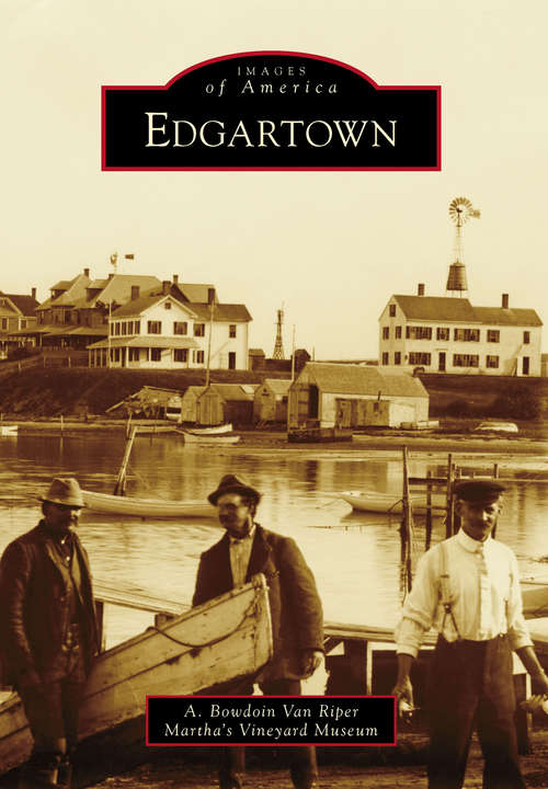 Book cover of Edgartown (Images of America)