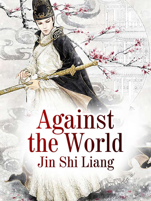 Book cover of Against the World: Volume 1 (Volume 1 #1)