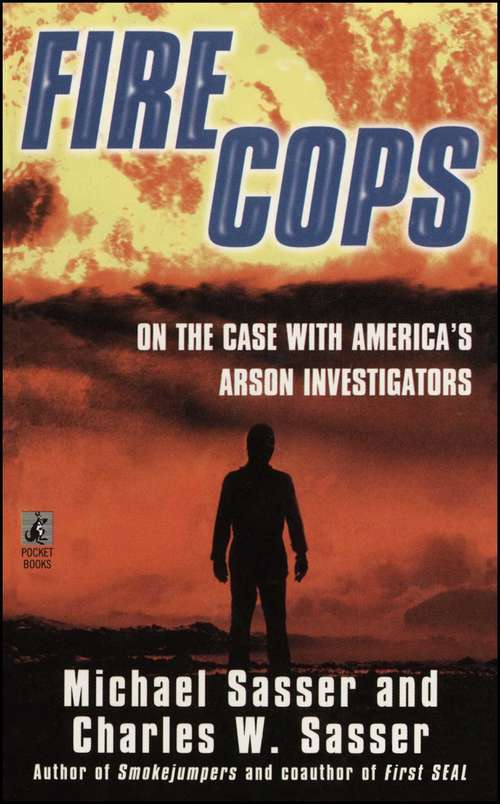 Book cover of Fire Cops: On the Case with America's Arson Investigators