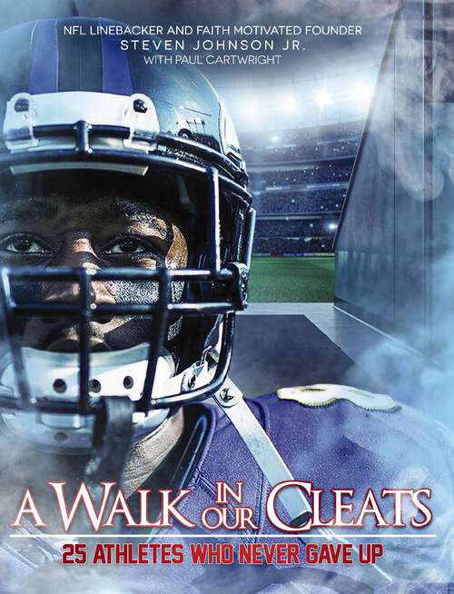 Book cover of A Walk in Our Cleats: 25 Athletes Who Never Gave Up