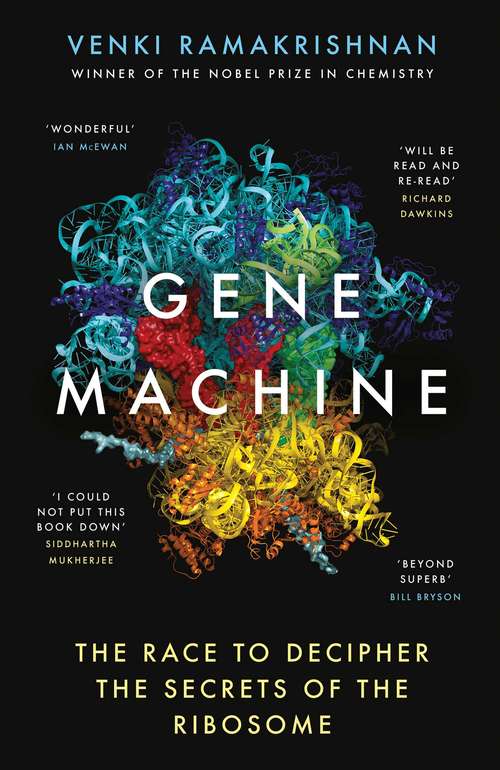 Book cover of Gene Machine: The Race to Decipher the Secrets of the Ribosome