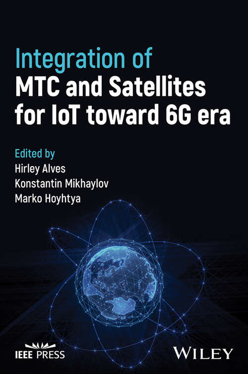 Book cover of Integration of MTC and Satellites for IoT toward 6G Era