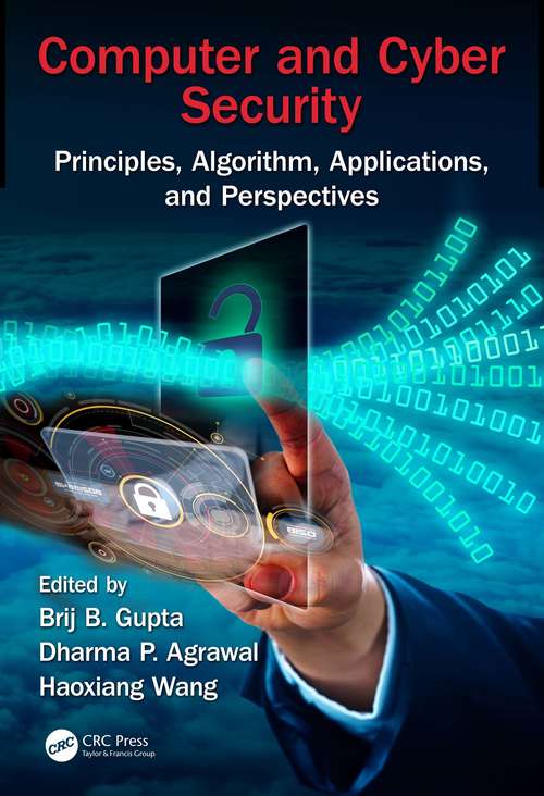 Book cover of Computer and Cyber Security: Principles, Algorithm, Applications, and Perspectives