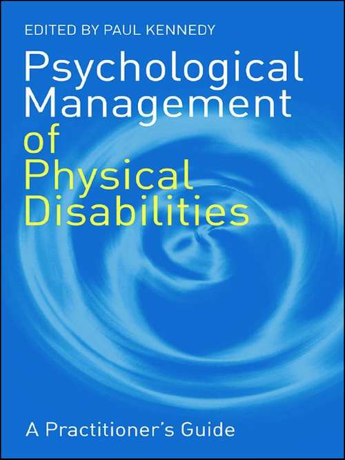 Book cover of Psychological Management of Physical Disabilities: A Practitioner's Guide