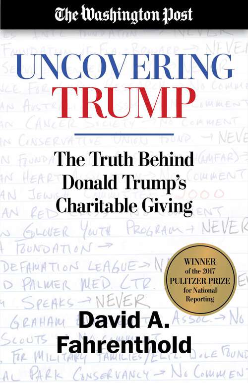 Book cover of Uncovering Trump: The Truth Behind Donald Trump's Charitable Giving