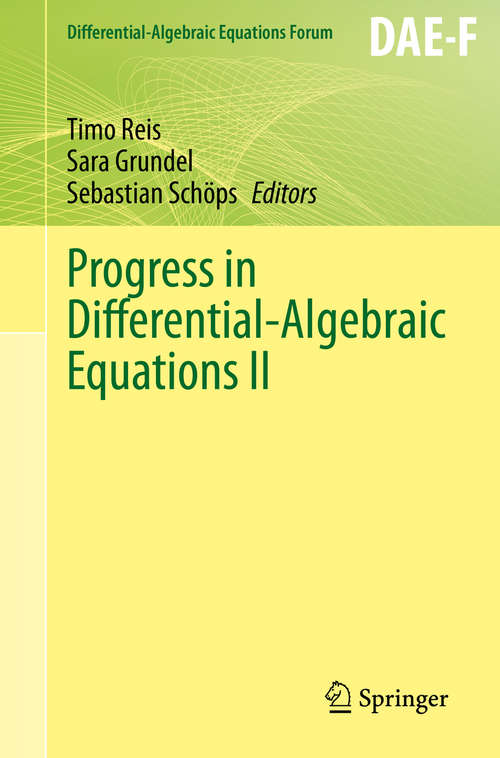 Book cover of Progress in Differential-Algebraic Equations II (1st ed. 2020) (Differential-Algebraic Equations Forum)