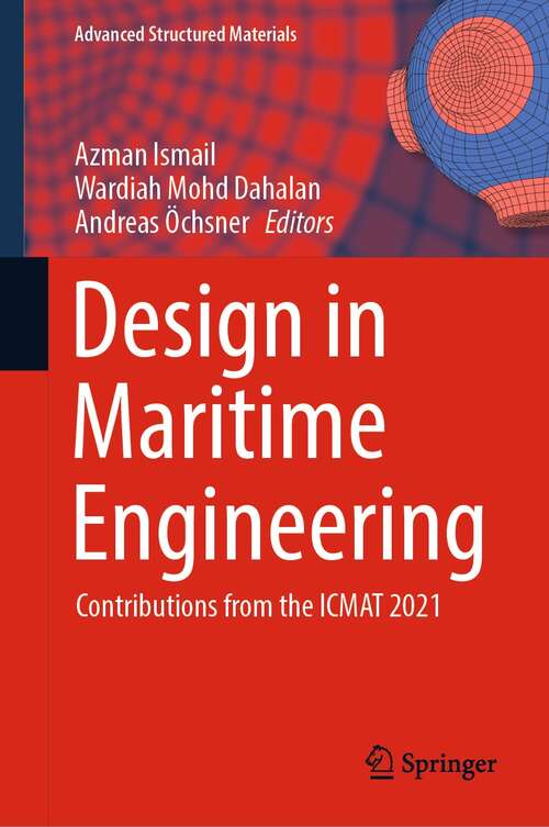 Book cover of Design in Maritime Engineering: Contributions from the ICMAT 2021 (1st ed. 2022) (Advanced Structured Materials #167)