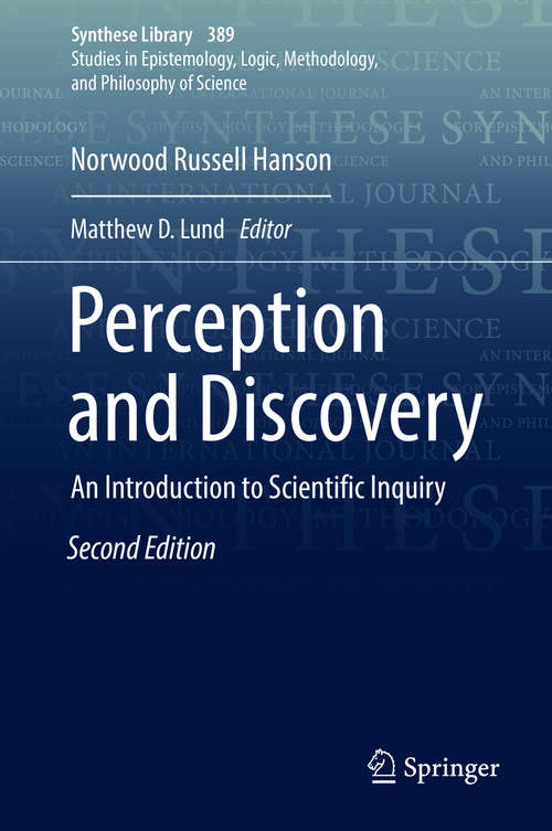 Book cover of Perception and Discovery: An Introduction to Scientific Inquiry (2nd ed. 2018) (Synthese Library #389)