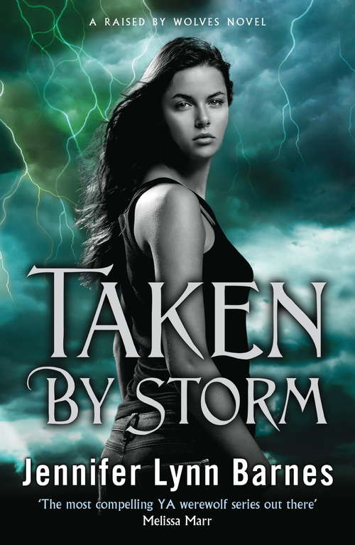 Book cover of Taken by Storm: Book 3 (Raised by Wolves #3)
