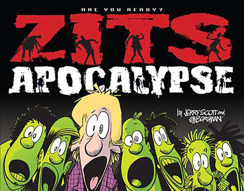 Book cover of Zits Apocalypse: Are You Ready? (Zits Ser. #32)