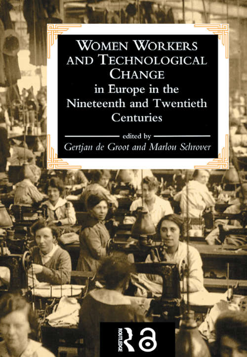 Book cover of Women Workers And Technological Change In Europe In The Nineteenth And twentieth century