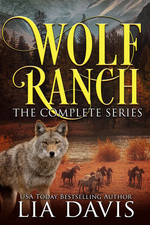 Book cover of Wolf Ranch: The Complete Series (Wolf Ranch)