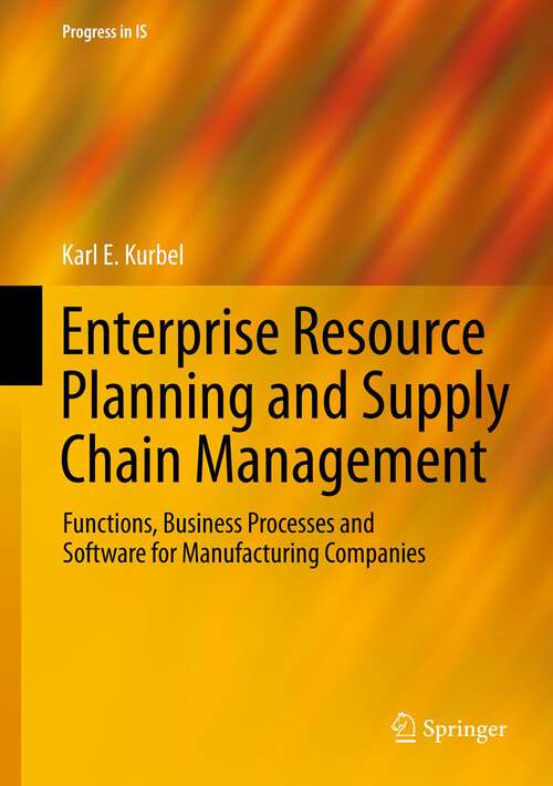 Book cover of Enterprise Resource Planning and Supply Chain Management: Functions, Business Processes and Software for Manufacturing Companies