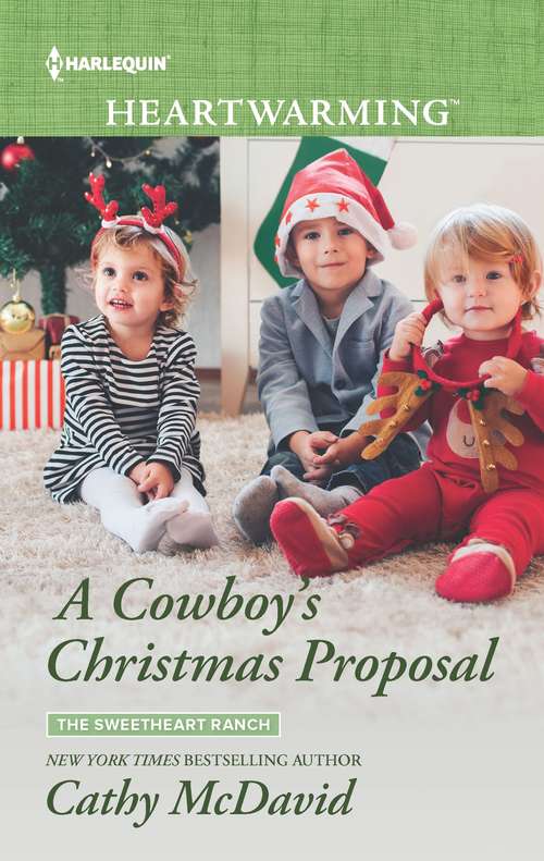 Book cover of A Cowboy's Christmas Proposal: The Rancher's Fake Fiancée Ava's Prize A Cowboy's Christmas Proposal Rescued By The Firefighter (Original) (The Sweetheart Ranch #1)