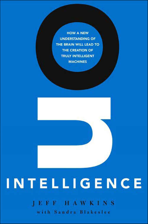 Book cover of On Intelligence: How a New Understanding of the Brain Will Lead to the Creation of Truly Intelligent Machines