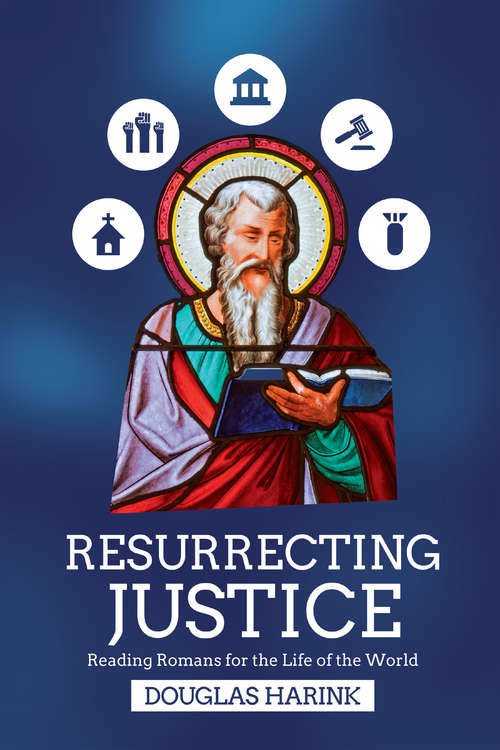 Book cover of Resurrecting Justice: Reading Romans for the Life of the World