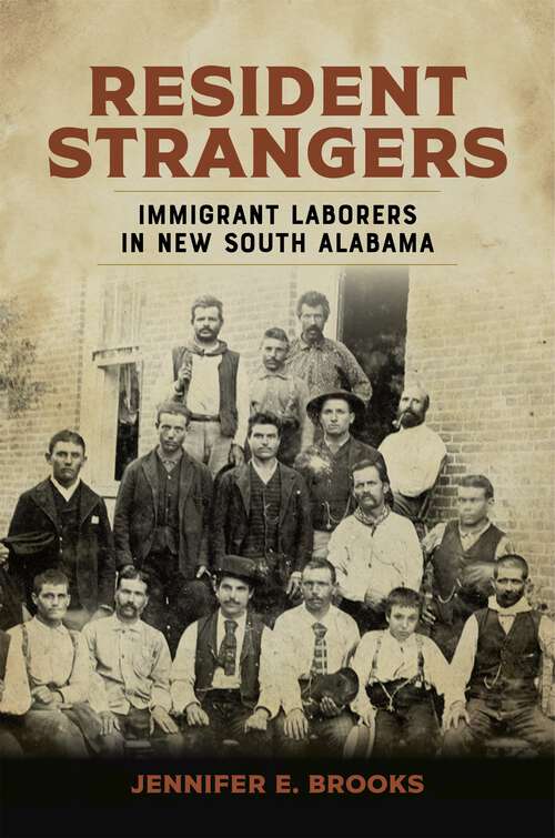 Book cover of Resident Strangers: Immigrant Laborers in New South Alabama