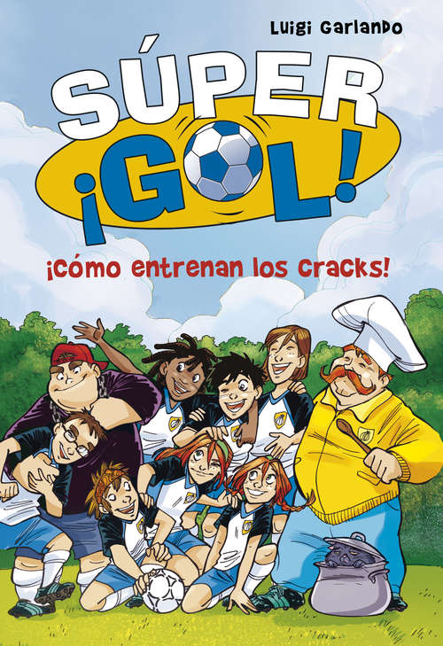 Book cover of ¡Cómo entrenan los cracks! (Súper ¡Gol! #6)