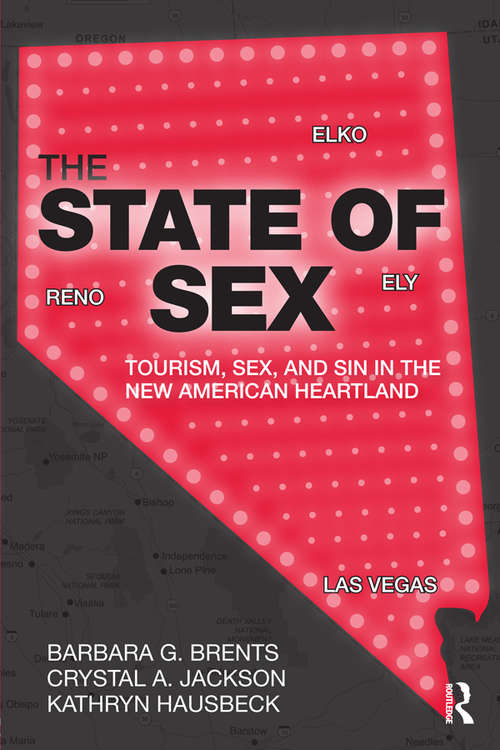 Book cover of The State of Sex: Tourism, Sex and Sin in the New American Heartland (Sociology Re-Wired)