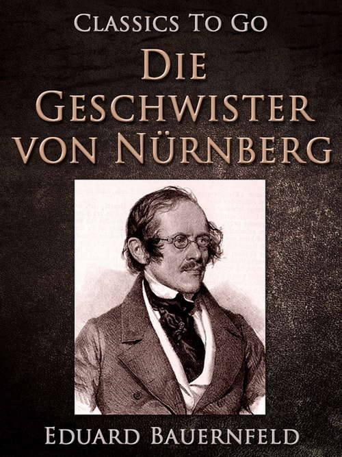 Book cover of Die Geschwister von Nürnberg (Classics To Go)