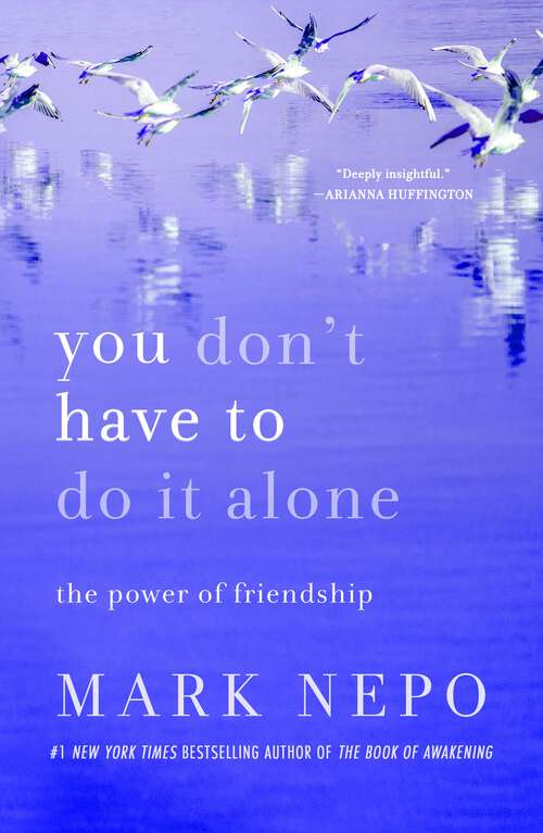 Book cover of You Don't Have to Do It Alone: The Power of Friendship