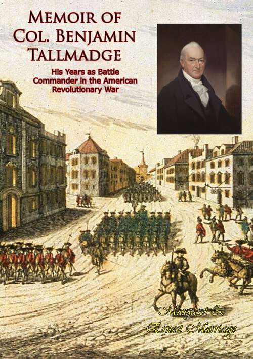 Book cover of Memoir of Col. Benjamin Tallmadge: His Years as Battle Commander in the American Revolutionary War