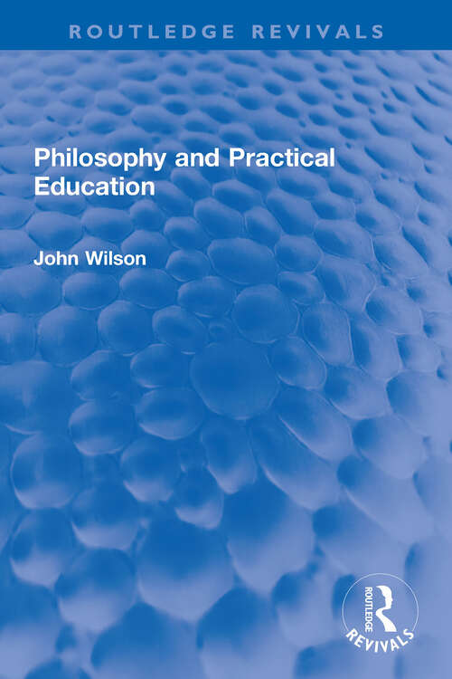 Book cover of Philosophy and Practical Education (Routledge Revivals)