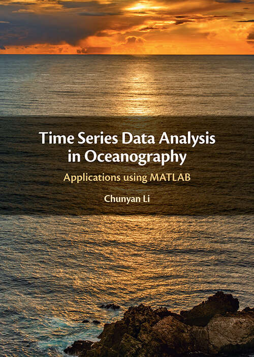 Book cover of Time Series Data Analysis in Oceanography: Applications using MATLAB