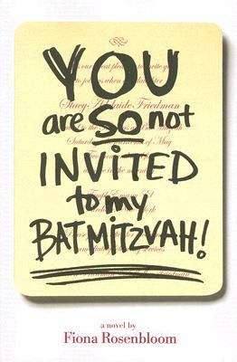 Book cover of You Are So Not Invited to My Bat Mitzvah!