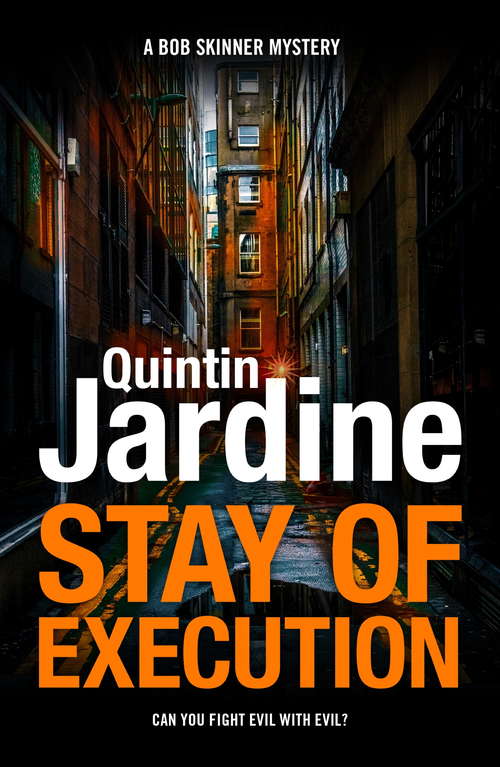 Book cover of Stay of Execution (Bob Skinner series, Book 14): Evil stalks the pages of this gripping Edinburgh crime thriller