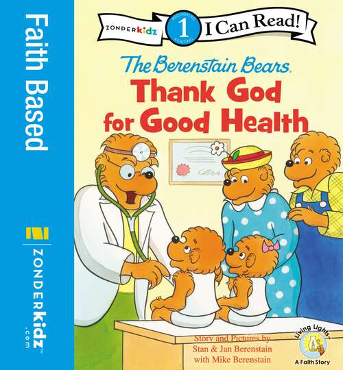 Book cover of Berenstain  Bears, Thank God for Good Health: Level 1 (I Can Read! / Berenstain Bears / Living Lights: A Faith Story)