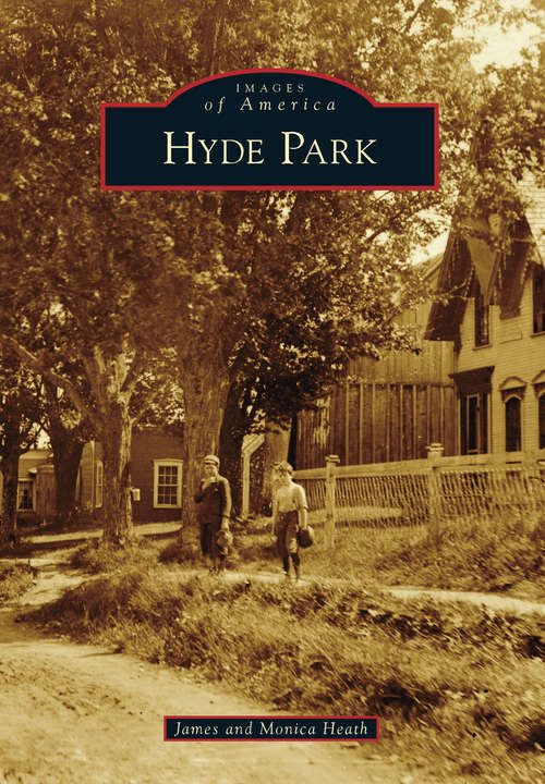 Book cover of Hyde Park (Images of America)