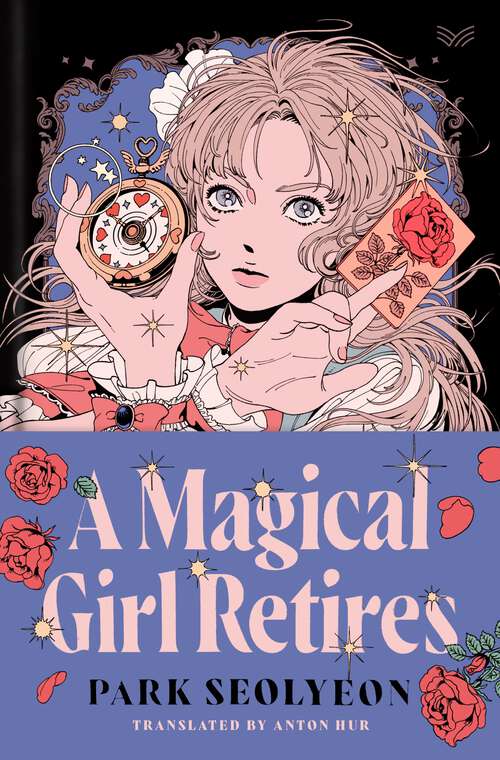 Book cover of A Magical Girl Retires: A Novel