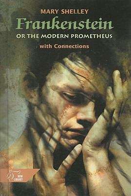 Book cover of Frankenstein or the Modern Prometheus with Connections