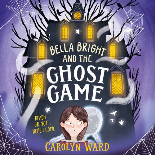 Book cover of Bella Bright and the Ghost Game