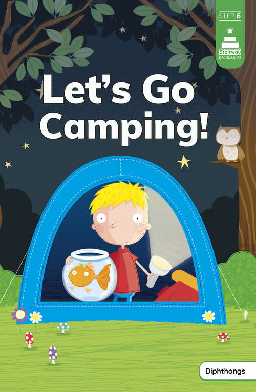 Book cover of Let's Go Camping! (Stairway Decodables Step 6)