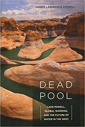 Book cover of Dead Pool: Lake Powell, Global Warming, And The Future Of Water In The West