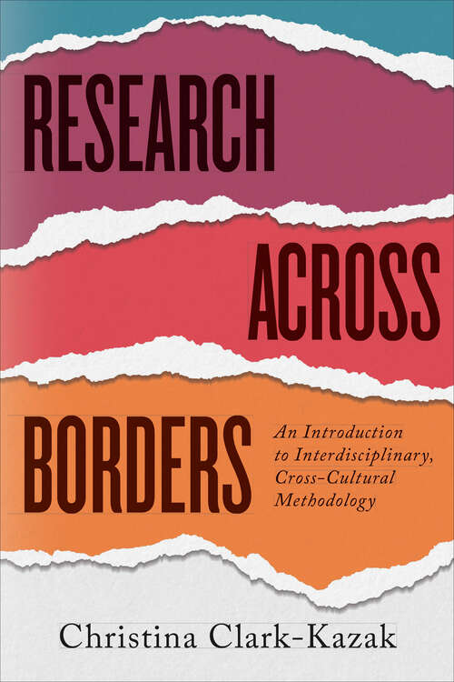 Book cover of Research across Borders: An Introduction to Interdisciplinary, Cross-Cultural Methodology