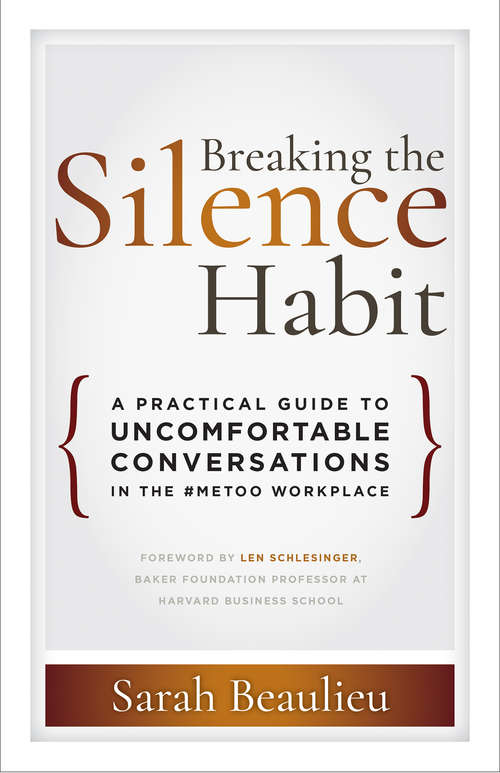 Book cover of Breaking the Silence Habit: A Practical Guide to Uncomfortable Conversations in the #MeToo Workplace 