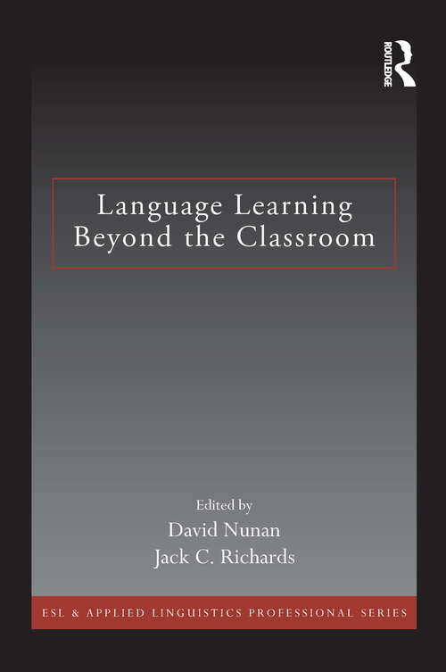 Book cover of Language Learning Beyond the Classroom (ESL & Applied Linguistics Professional Series)